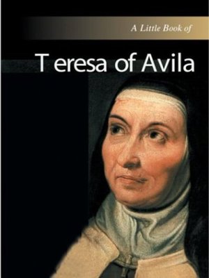 cover image of A Little Book of Teresa of Avila